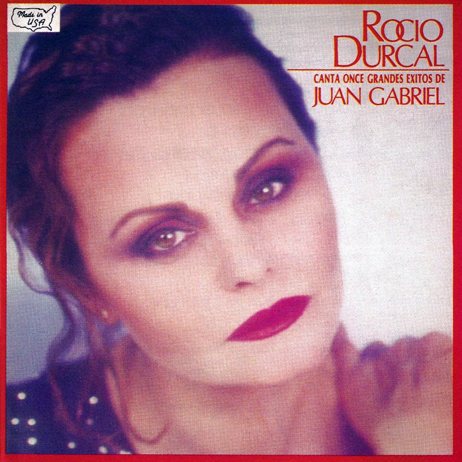 Canta Once Grandes Exitos de Juan Gabriel - Rocío Dúrcal Last.fm.