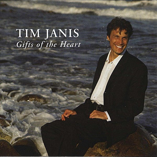 Gifts of the Heart — Tim Janis | Last.fm