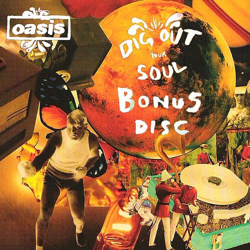 Dig Out Your Soul (disc 6: Bonus CD) — Oasis | Last.fm