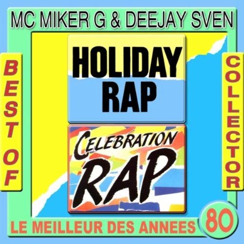 Celebration Rap — MC Miker G & DJ Sven | Last.fm