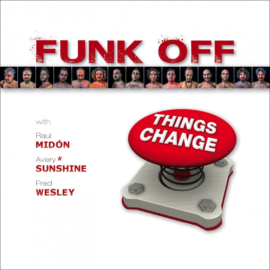 Would change a thing. Funk off. change things. sunshine things.