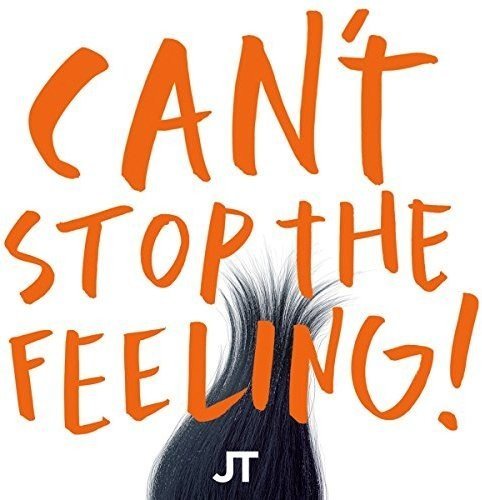 Can't Stop The Feeling! (Original Song From Dreamworks Animation's "Trolls")  — Justin Timberlake | Last.fm