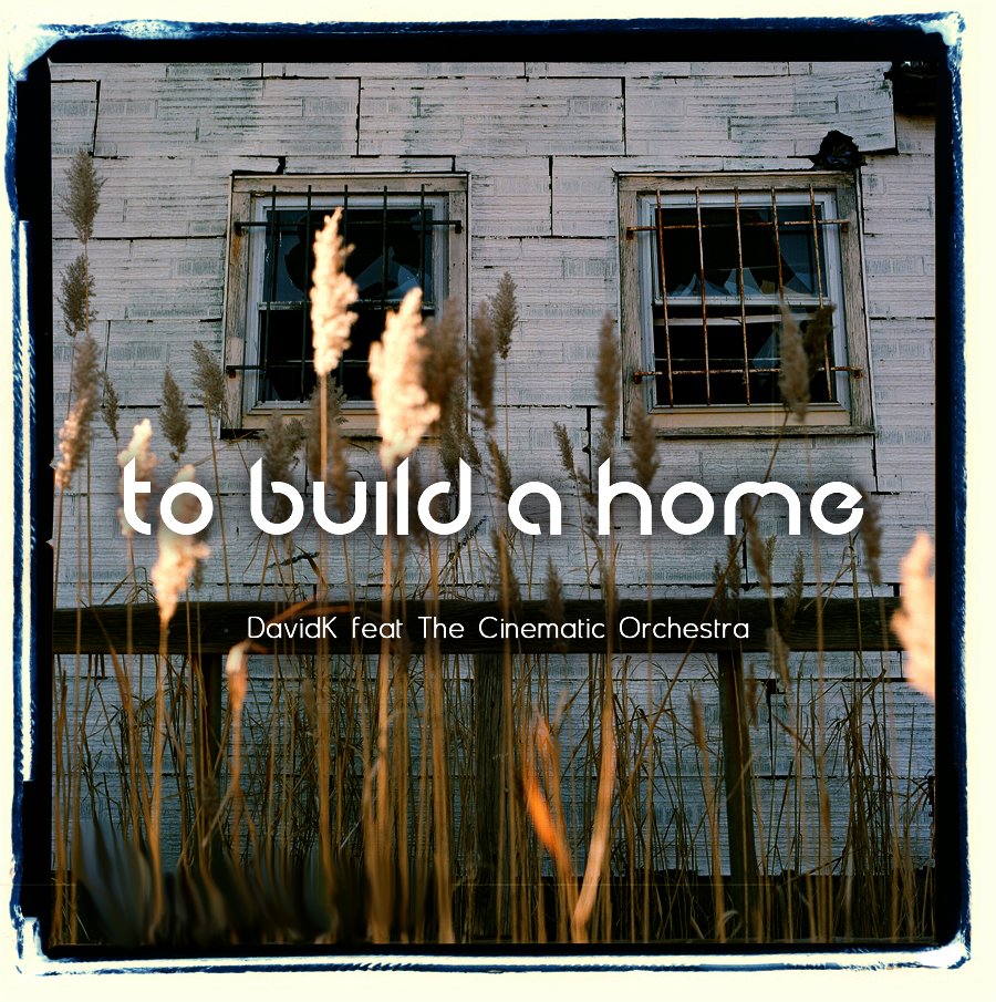 The cinematic orchestra to build a home