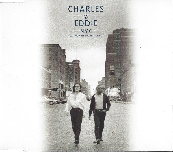 Can you believe this. Charles & Eddie. Charles & Eddie фото. Charles & Eddie альбомы.