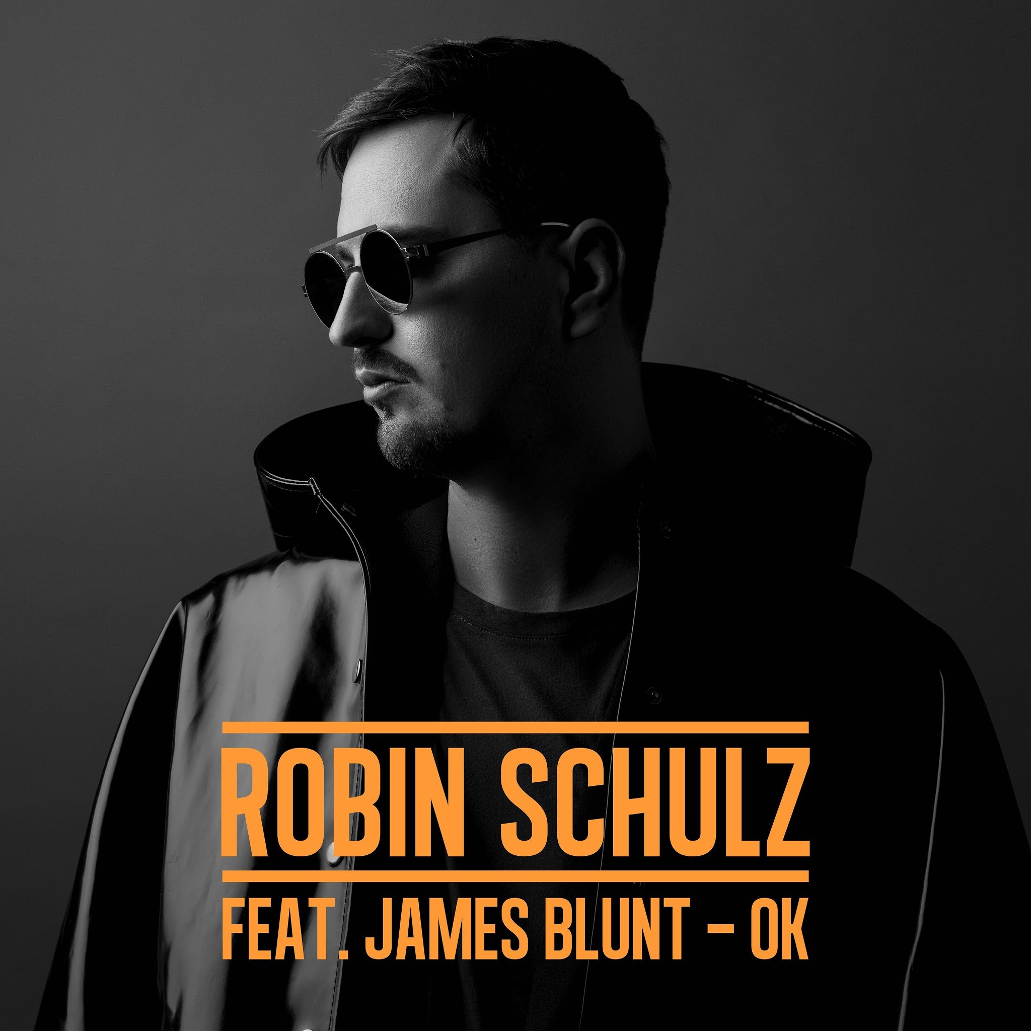 OK (feat. James Blunt) — Robin Schulz | Last.fm