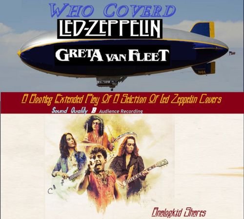 Who Coverd Zeppelin — Greta Van Fleet | Last.fm