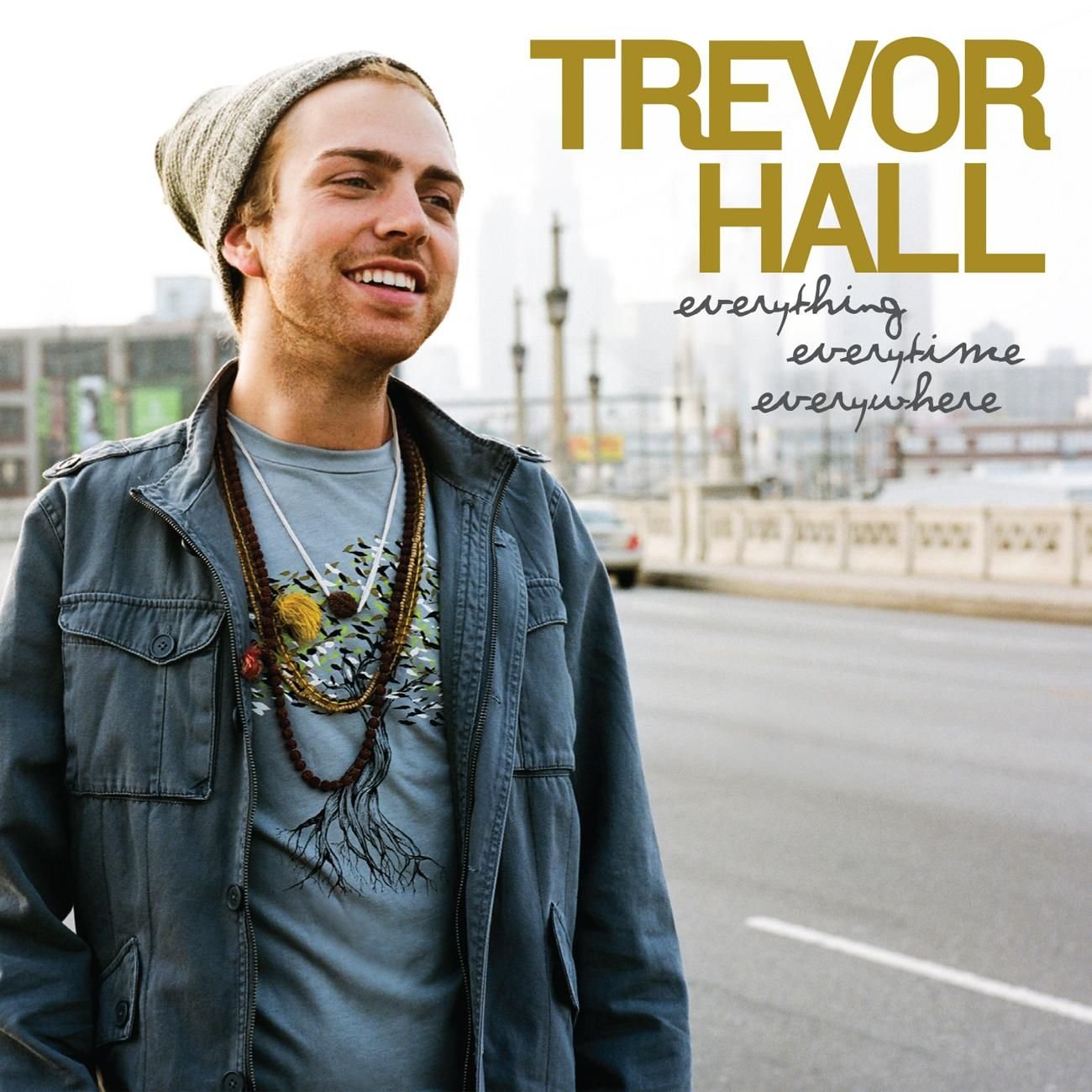 Hall слушать. Trevor Hall. Trevor Sewell обложка. Everytime everywhere everything. Trevor Hall poster Concert.