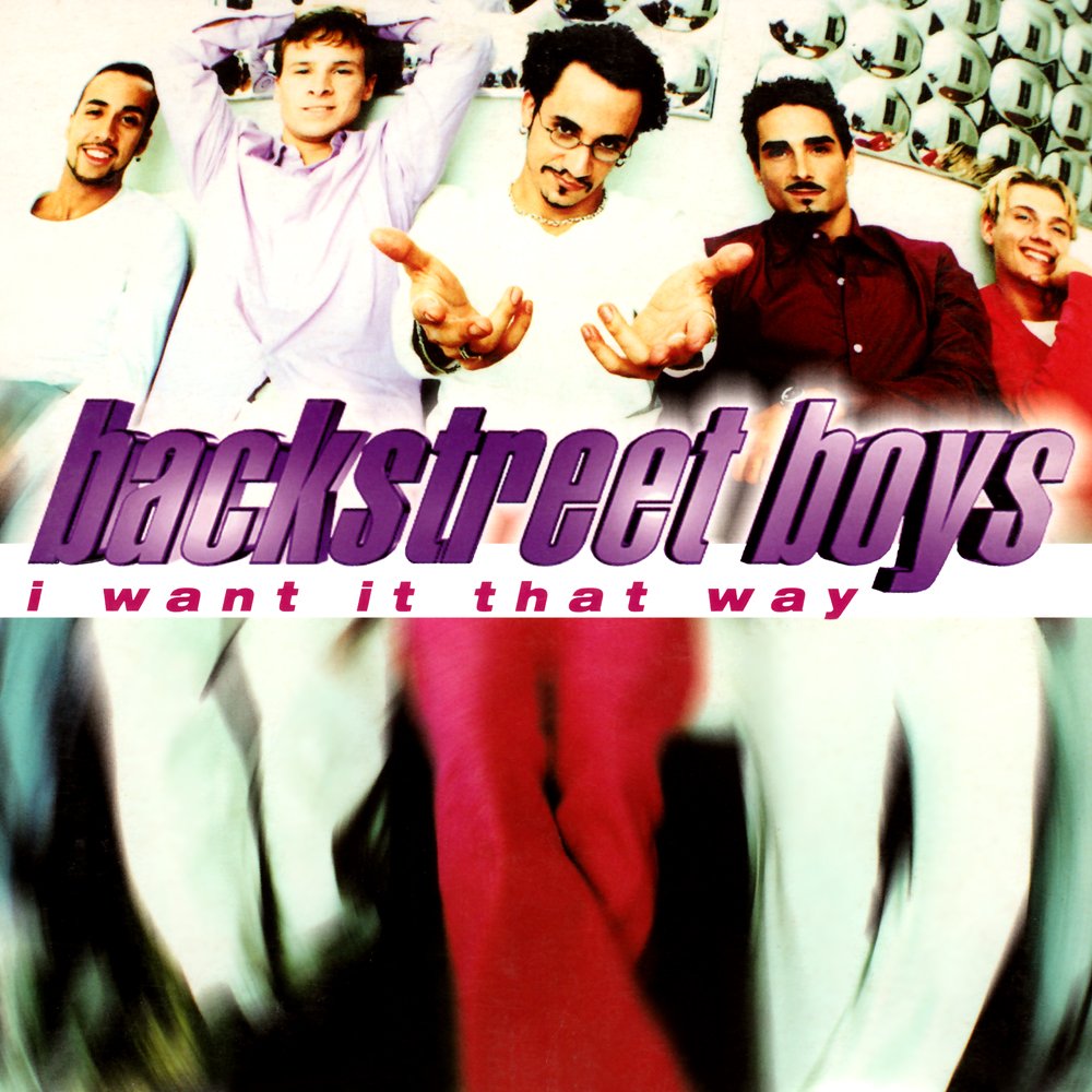 I Want It That Way — Backstreet Boys 