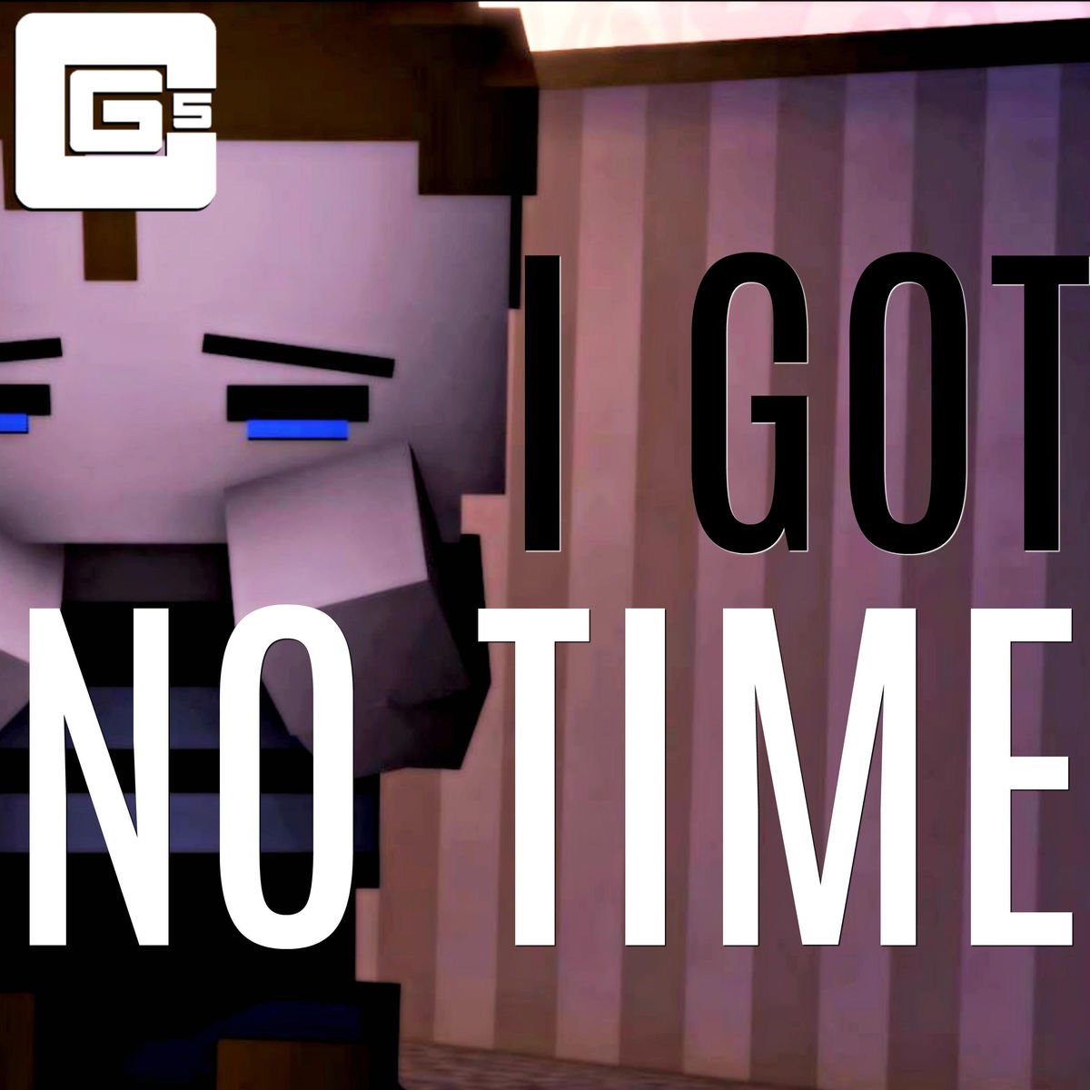 L got this. I got no time. I got no time обложка. ФНАФ I got no time. I got no time the Living Tombstone.