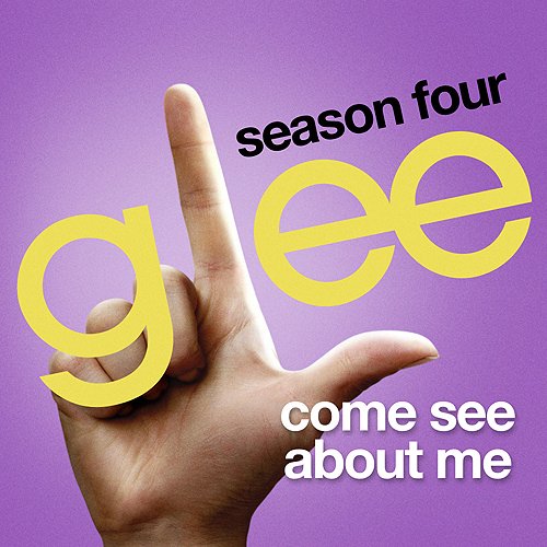 Come See About Me — Glee Cast | Last.fm