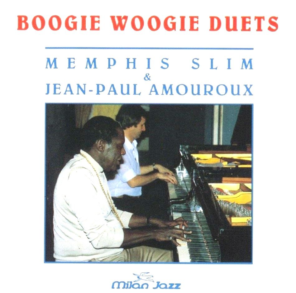 Boogie Woogie Duets — Memphis Slim & Jean-Paul Amouroux | Last.fm