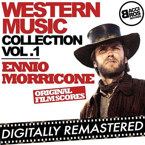 Western Music Collection Vol. 1 - Ennio Morricone (Original Film Scores)  [Digitally Remastered] — Ennio Morricone | Last.fm