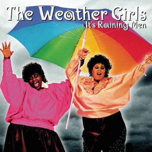It's Raining Men — The Weather Girls | Last.fm