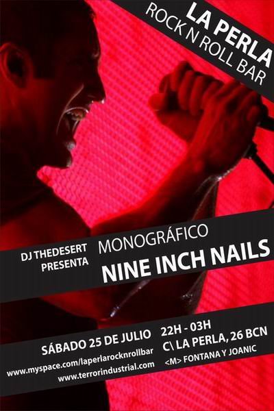 Monográfico Nine Inch Nails (Dj. The Dessert) at La Perla Rock & Roll Bar  (Barcelona (Gràcia)) on 25 Jul 2009 | Last.fm