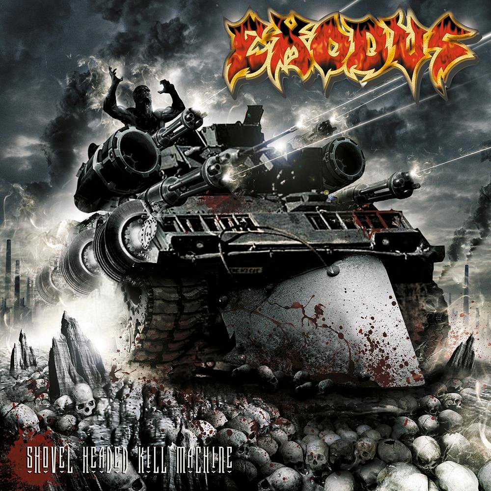 Shovel Headed Kill Machine — Exodus | Last.fm