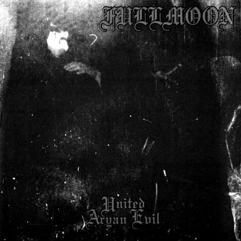 United Aryan Evil — Fullmoon | Last.fm
