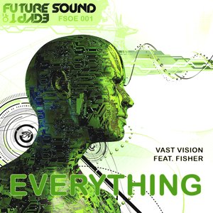 reacción sanar Repeler Everything (Aly & Fila Remix) — Vast Vision Feat. Fisher | Last.fm