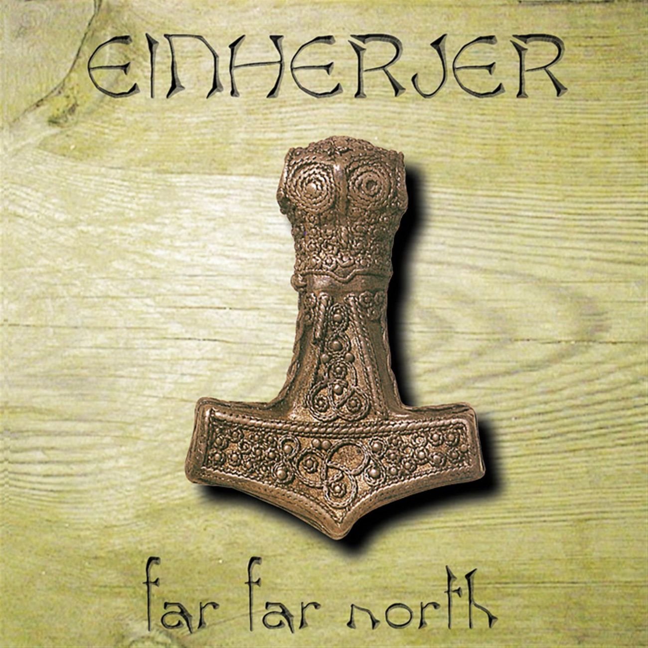 Further north. Einherjer группа. Einherjer 1997 far far North. Einherjer 1997 - far far North (Ep). Einherjer 1998 Odin owns ye all.