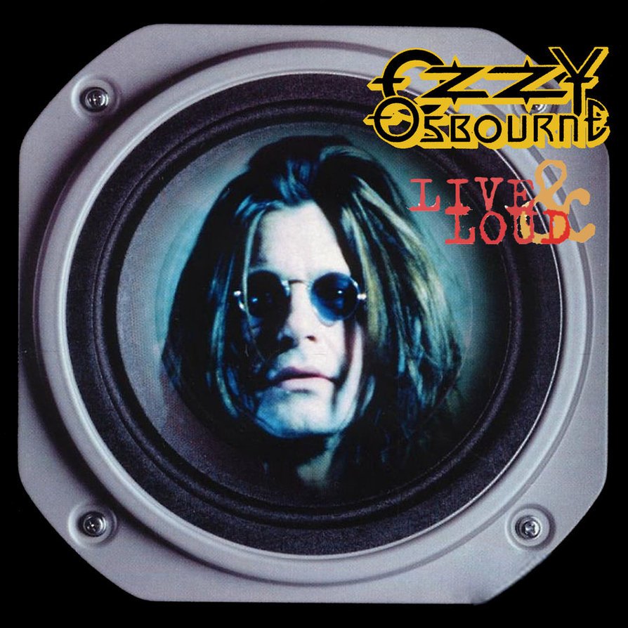 Live & Loud — Ozzy Osbourne | Last.fm