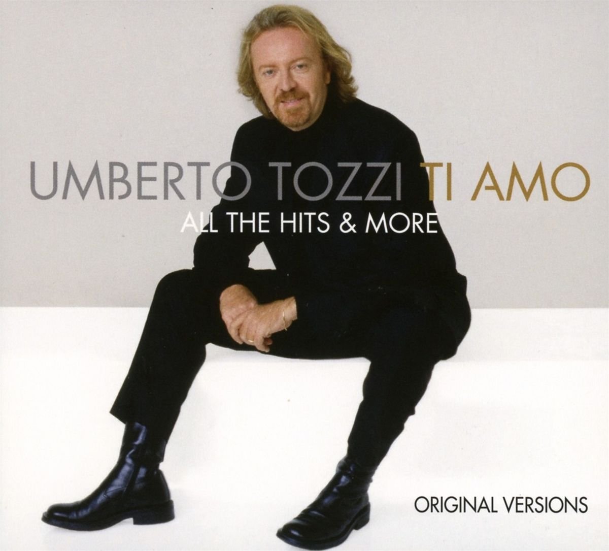 Ti Amo - All The Hits & More — Umberto Tozzi | Last.fm