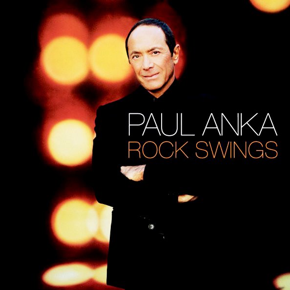 Rock Swings — Paul Anka | Last.fm
