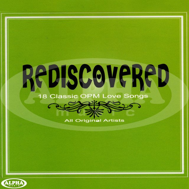 Rediscovered - 18 Classic OPM Love Songs Compilation — Various Artists ...