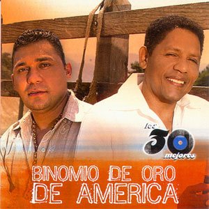 30 Mejores: Binomio de Oro de América — Binomio de Oro de América | Last.fm