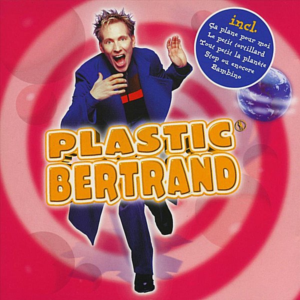 Ça plane pour moi — Plastic Bertrand | Last.fm