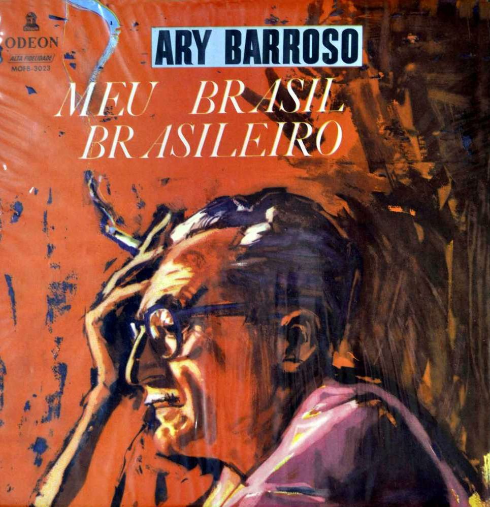 Meu Brasil Brasileiro — Ary Barroso | Last.fm