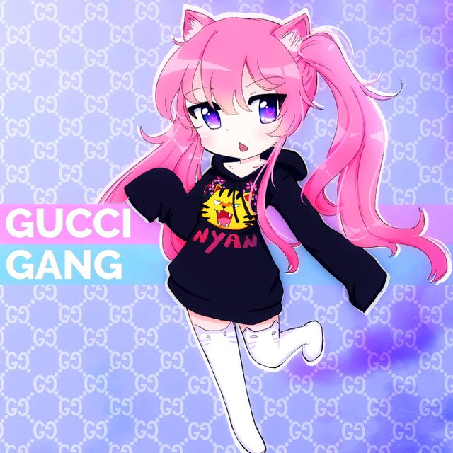 Gucci Gang — Nyanners | Last.fm