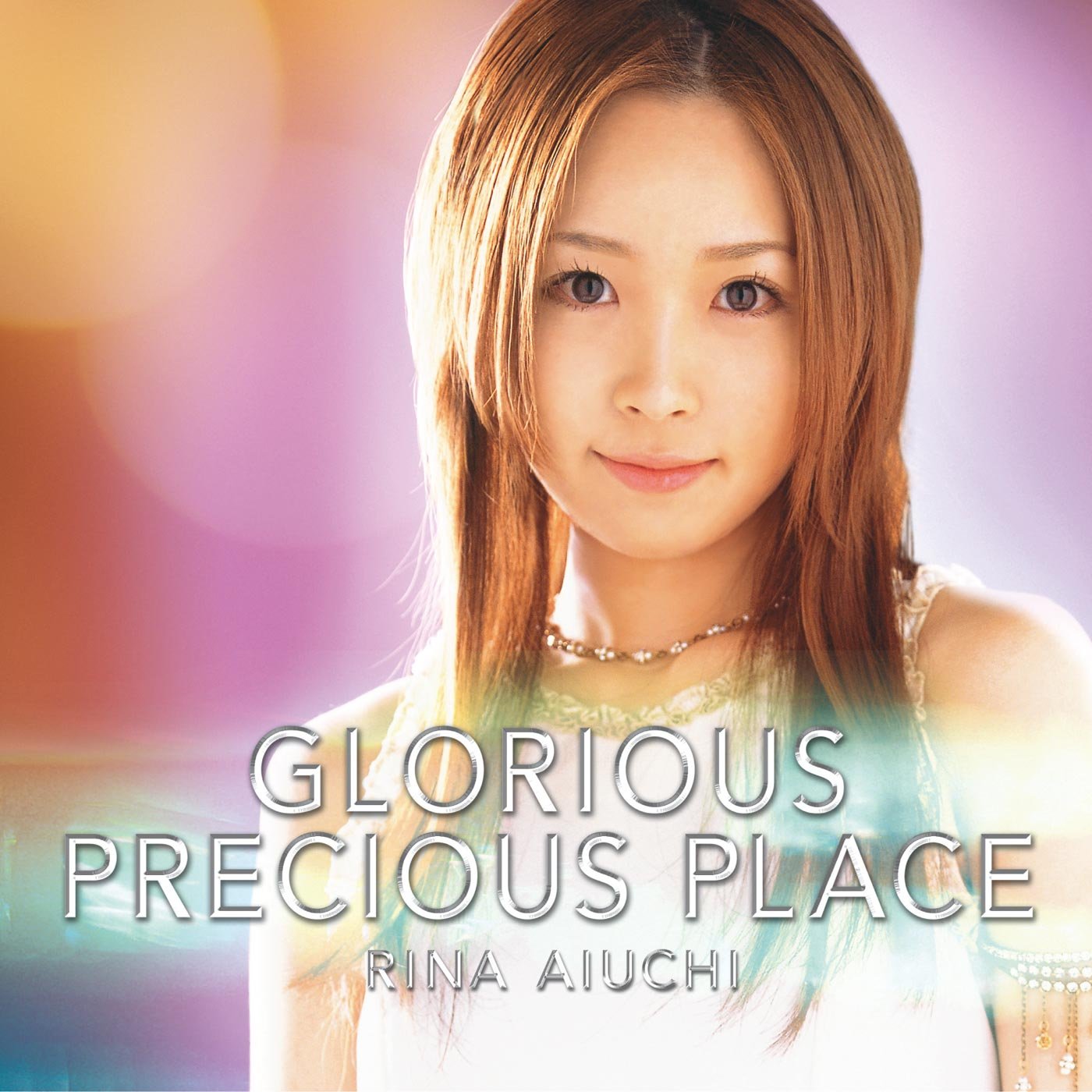 Glorious / Precious Place — 愛内里菜 | Last.fm