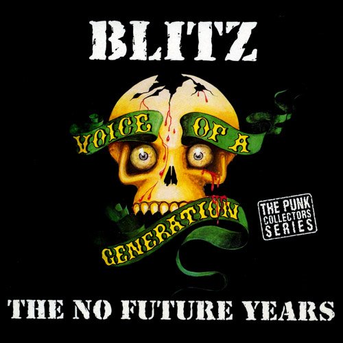 Voice of a Generation (The No Future Years) (disc 2) — Blitz | Last.fm