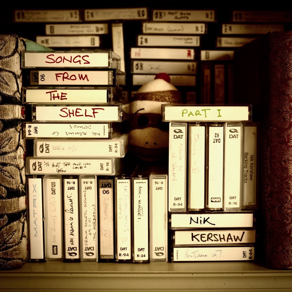 Songs from the Shelf, 1 — Nik Kershaw | Last.fm