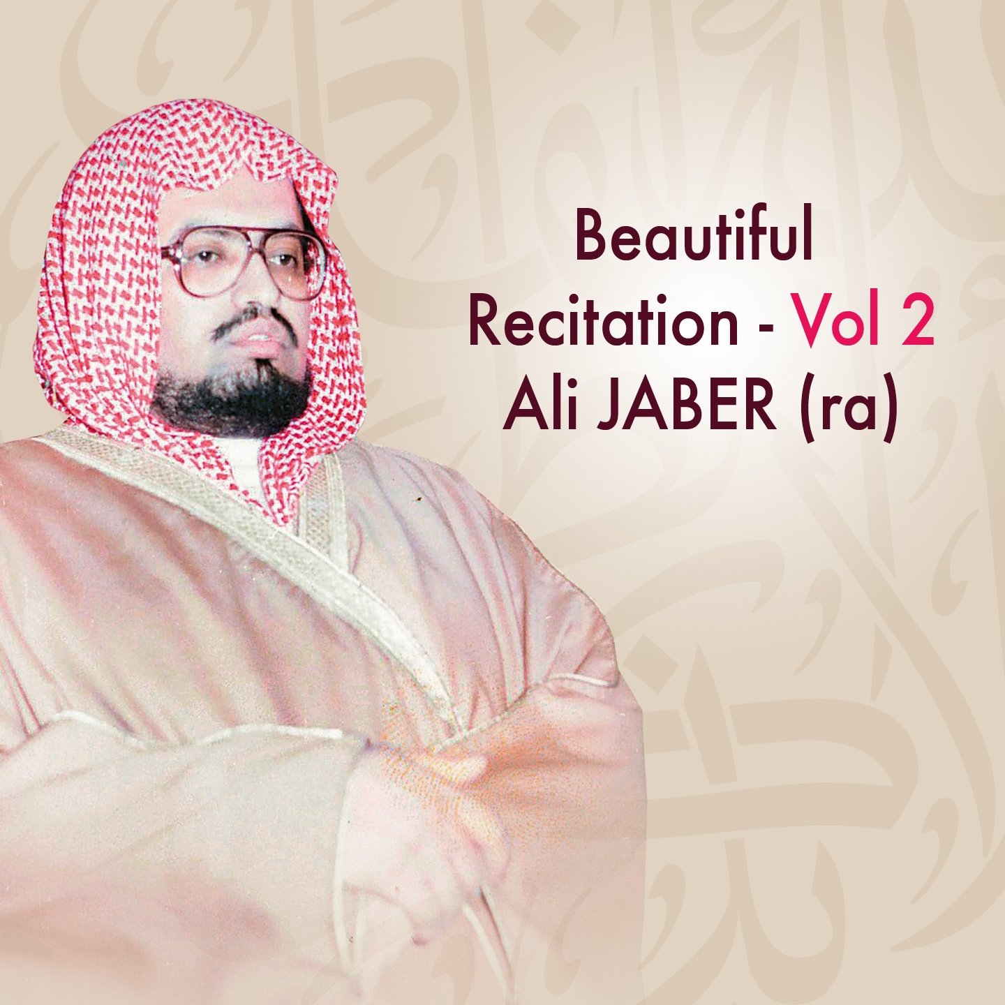 Beautiful Recitation, Vol. 2 (Quran - Coran - Islam - Récitation coranique)  — Ali Jaber | Last.fm