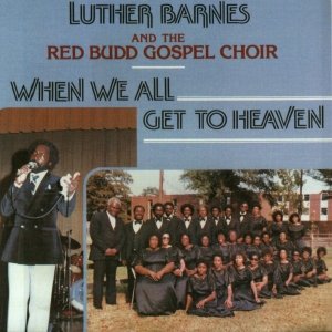 Anyway You Bless Me Lord Luther Barnes The Red Budd Gospel