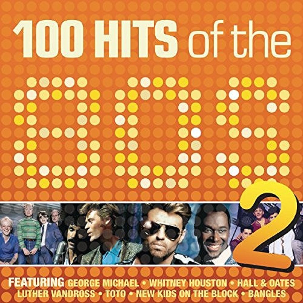 100 Hits of the 80's - Volume 2 — Various Artists | Last.fm