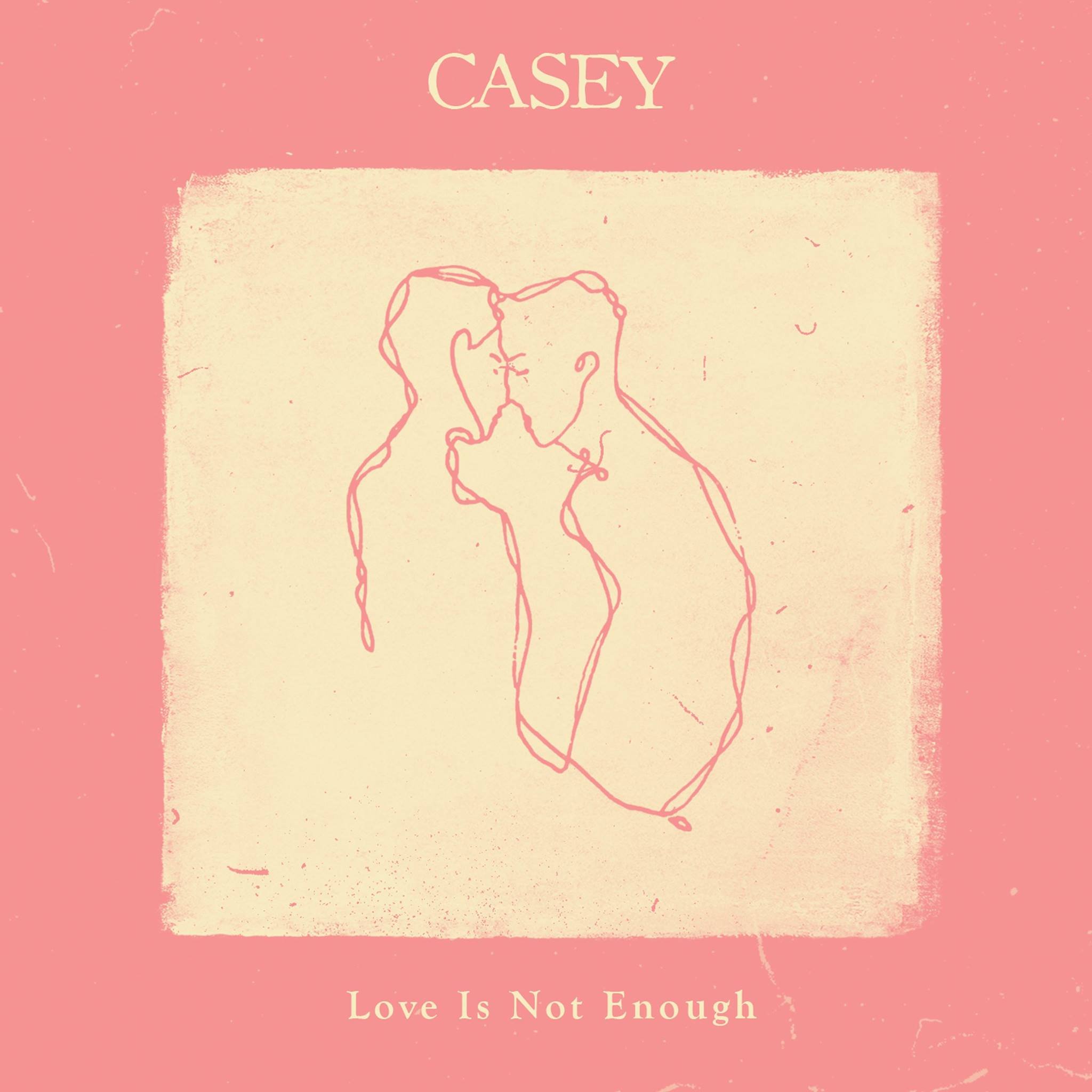 Life is not enough. Casey — Love is not enough. Casey Love is not. Love is обложка. Обложка для любовного альбома.