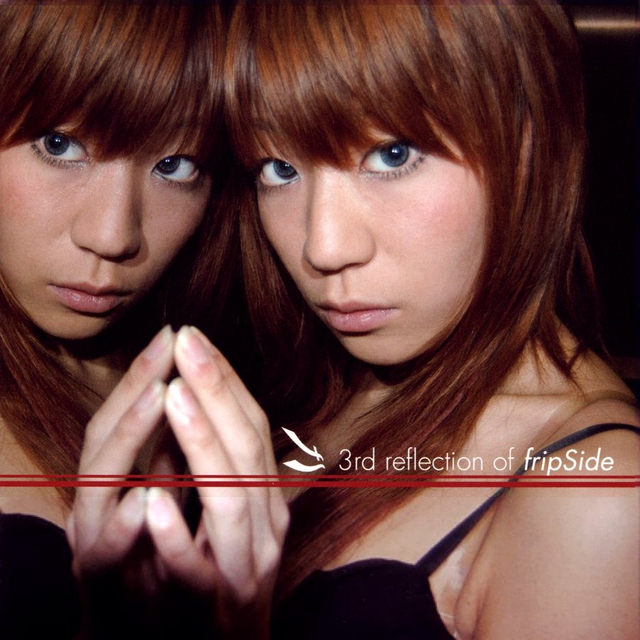 3rd reflection of fripSide — fripSide | Last.fm