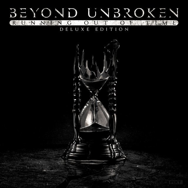 Running Out of Time (Deluxe Edition) — Beyond Unbroken Last.fm