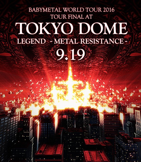 Live At Tokyo Dome ~ Babymetal World Tour 2016 Legend - Metal Resistance -  Red Night — BABYMETAL | Last.fm