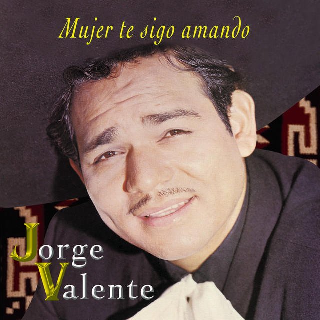 Te Sigo Amando Jorge Valente Last Fm