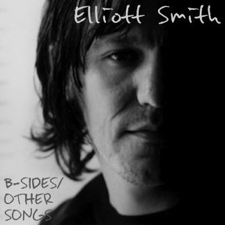 B-Sides & Other Songs — Elliott Smith | Last.fm