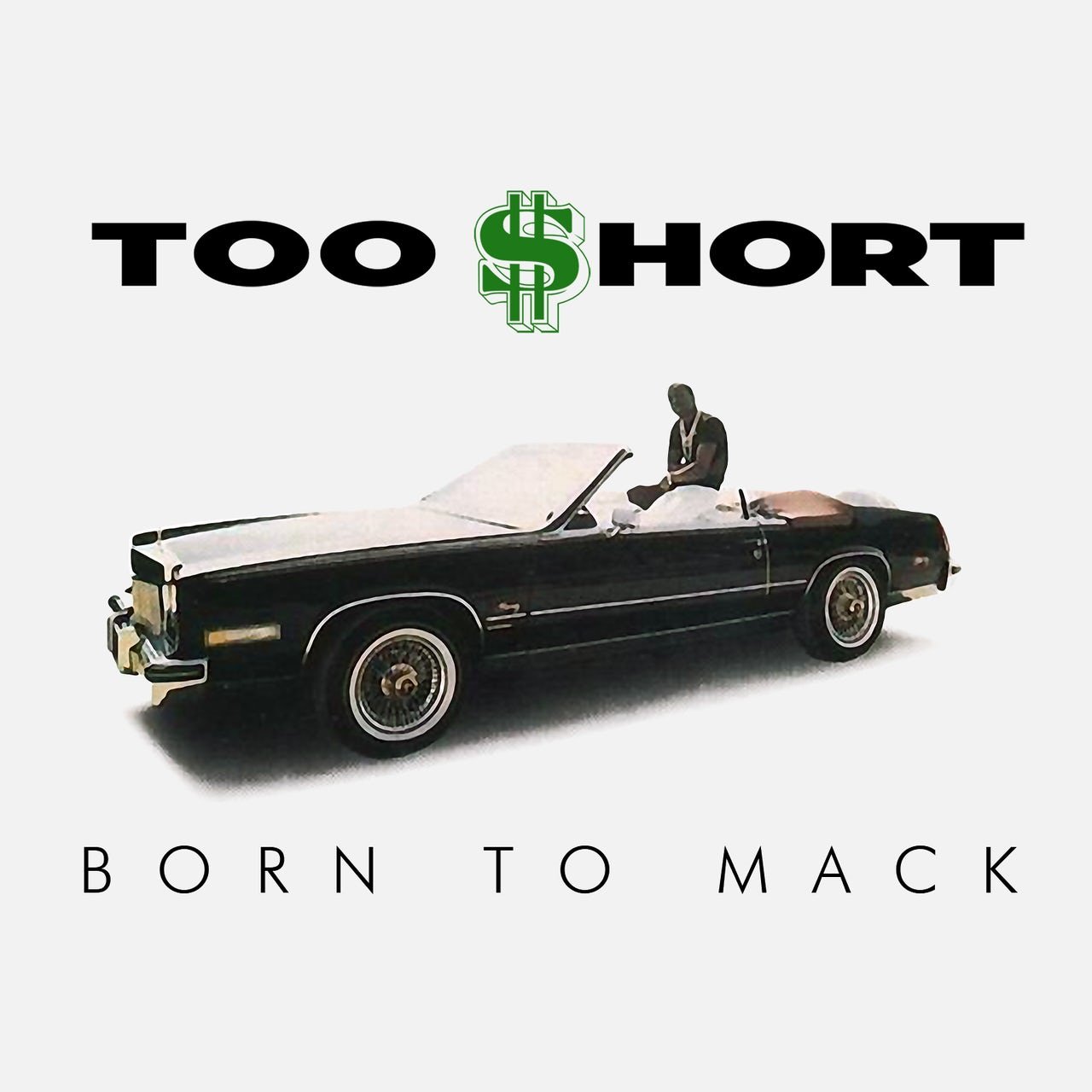 Born To Mack — Too $hort | Last.fm