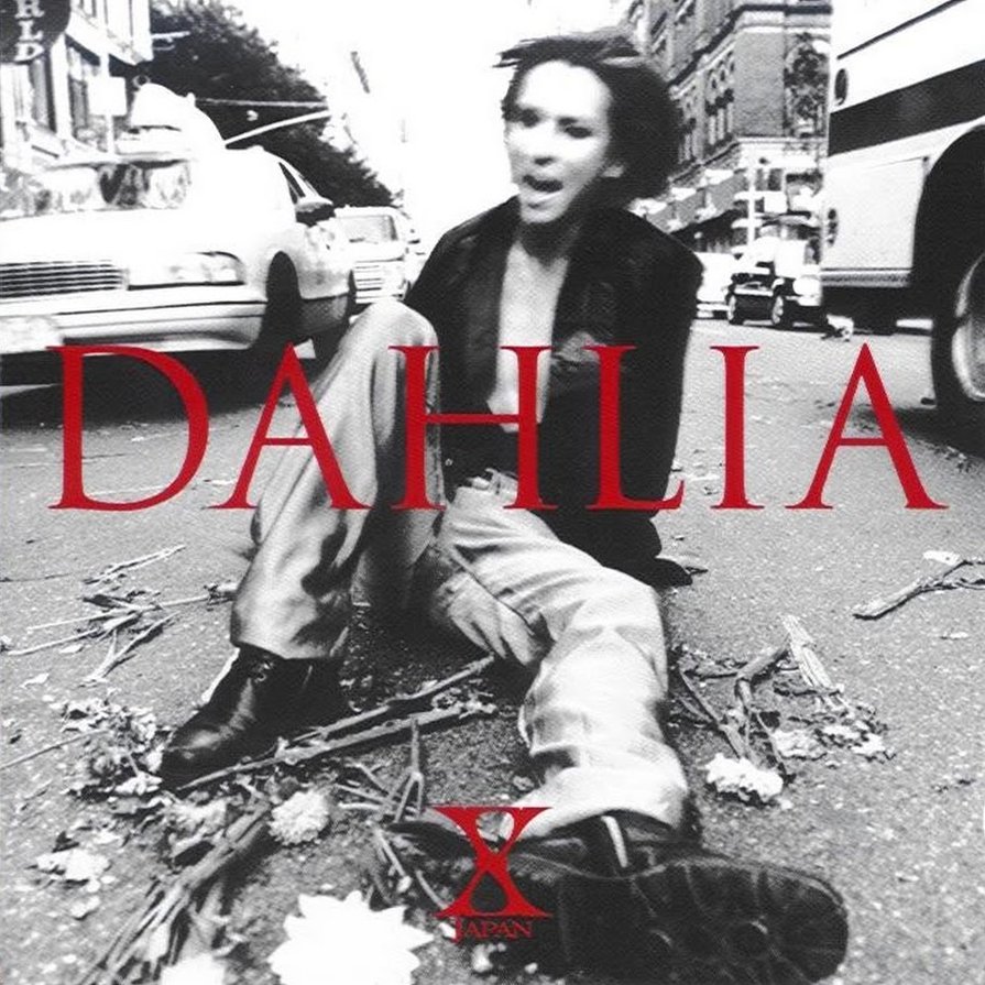 DAHLIA — X JAPAN | Last.fm DAHLIA — X JAPAN | Last.fm
