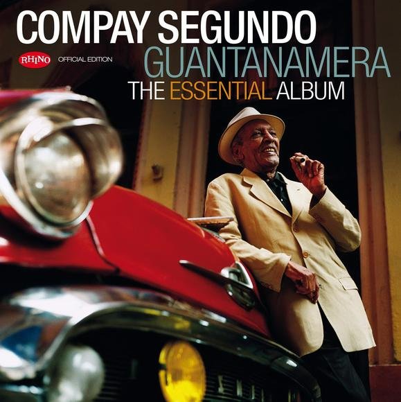 Guajira Guantanamera - Remasterizado — Compay Segundo | Last.fm