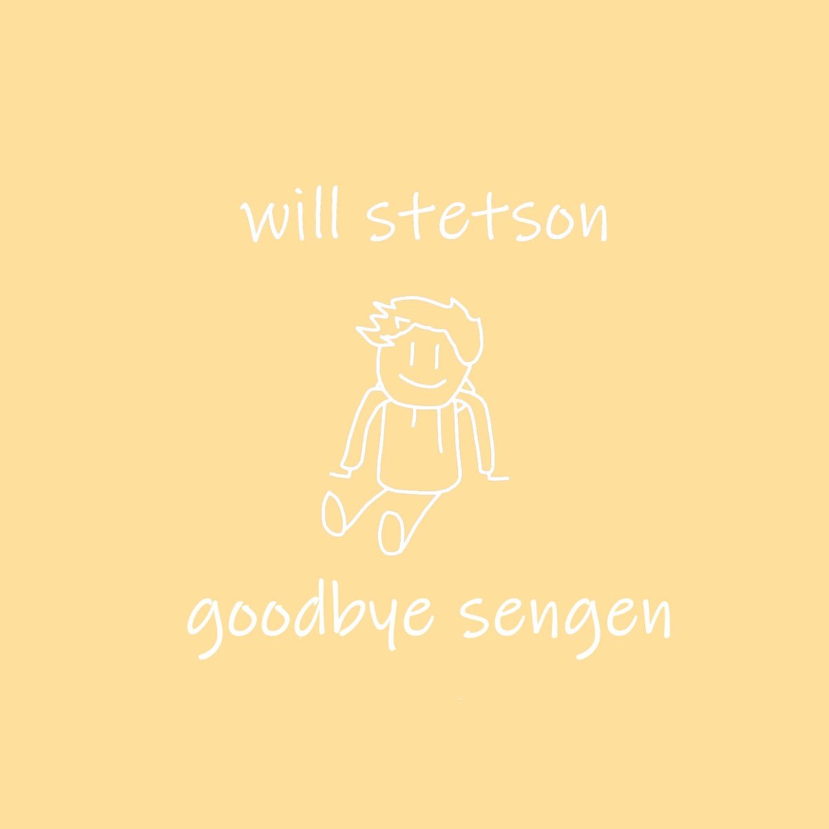 Goodbye Sengen — Will Stetson