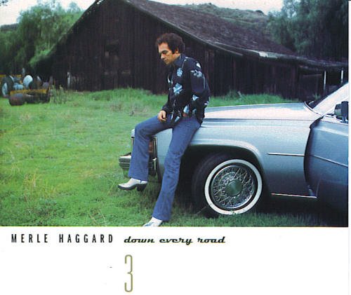 Down Every Road (disc 3) — Merle Haggard | Last.fm