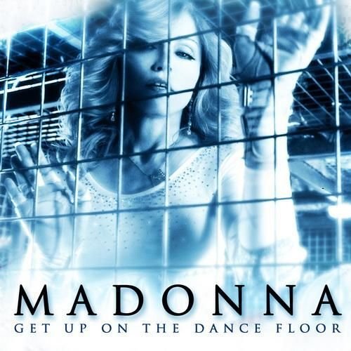 Get Up On The Dance Floor Madonna Last Fm