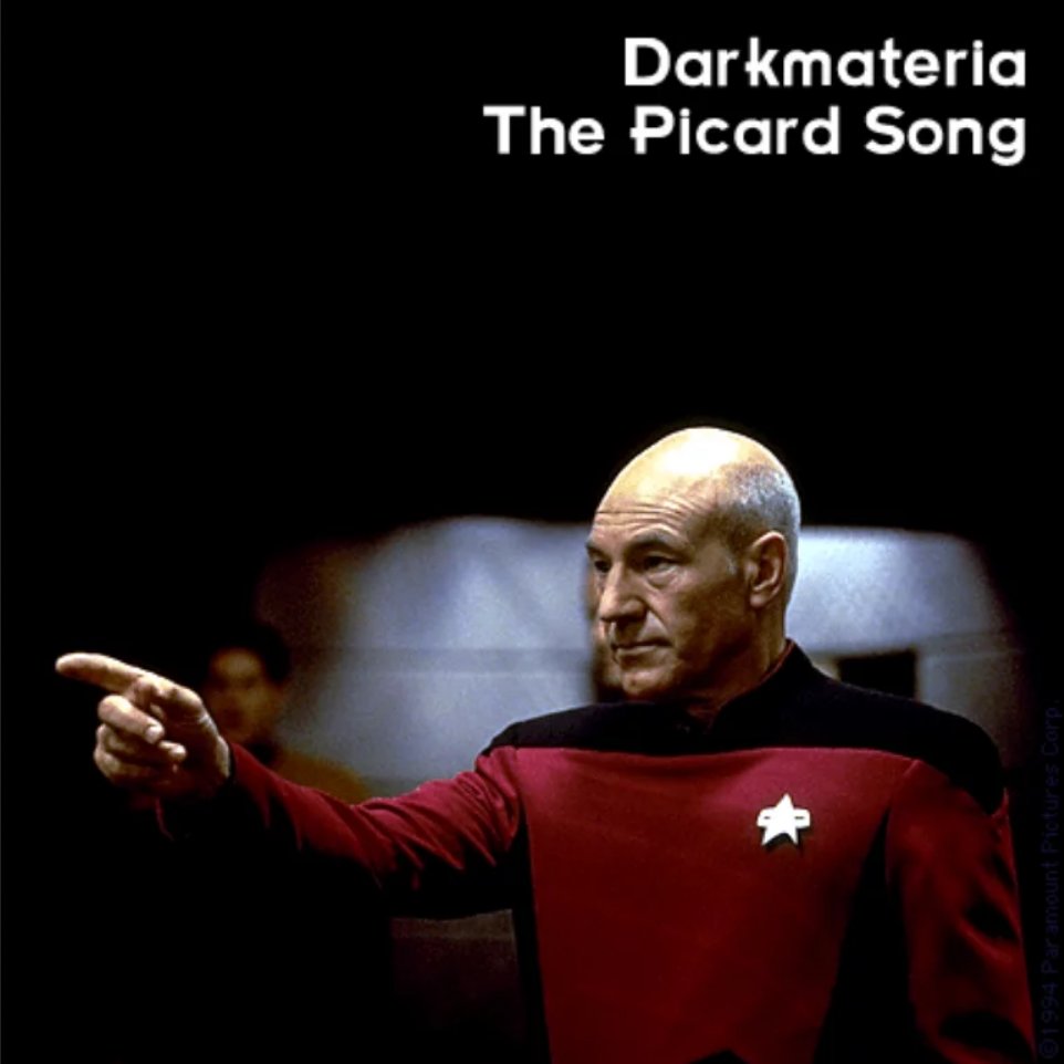 The Picard Song — DarkMateria | Last.fm