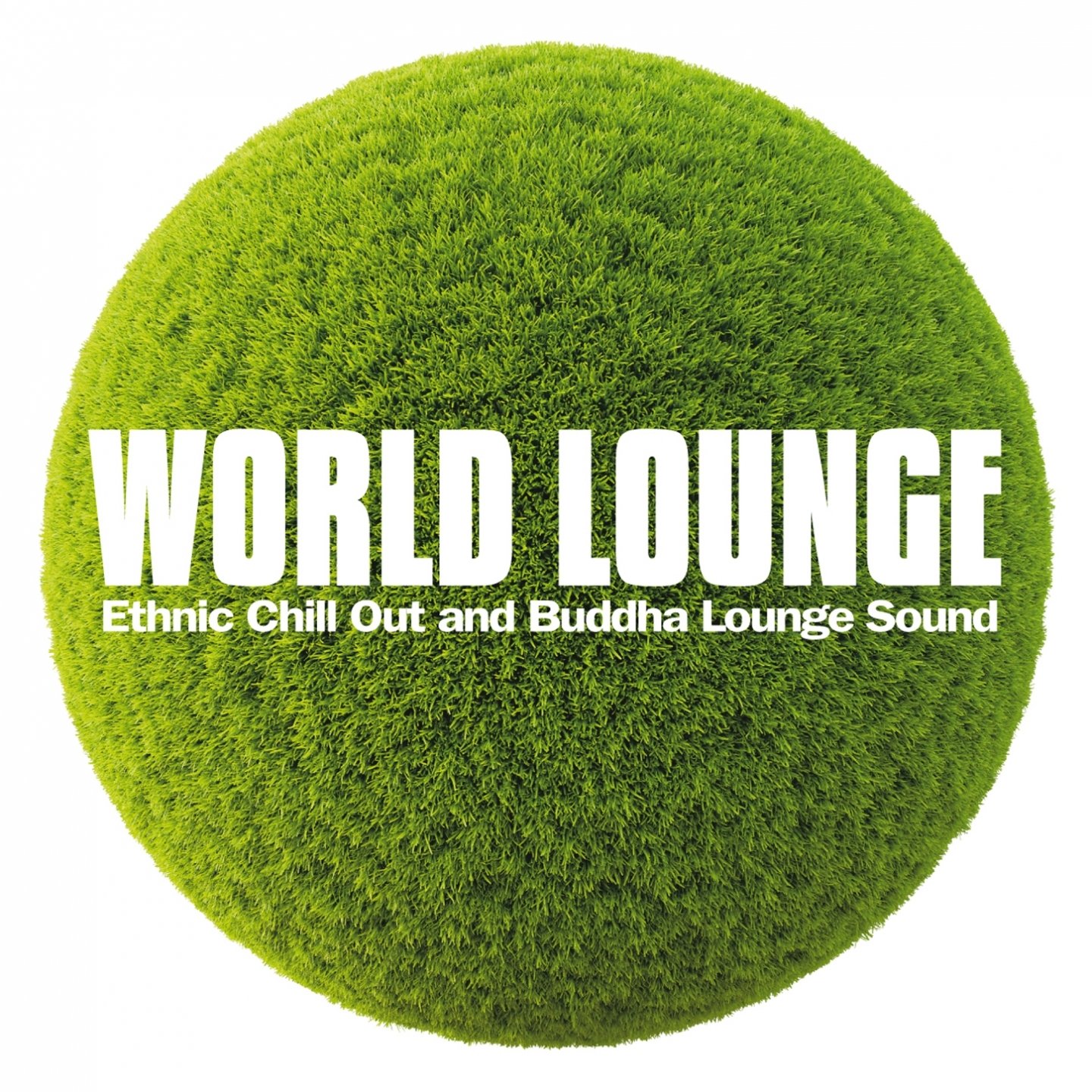 World Lounge. Peace Chill. Ethnic chill